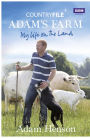 Countryfile: Adam's Farm: My Life on the Land