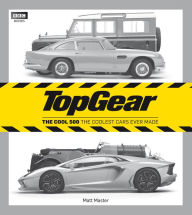 Title: Top Gear: The Cool 500: The Coolest Cars Ever Made, Author: Matt Master