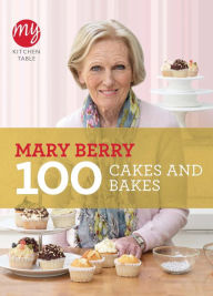 Title: 100 Cakes and Bakes, Author: Mary Berry