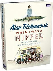 When I was a Nipper: The Way We Were Disappearing Britain