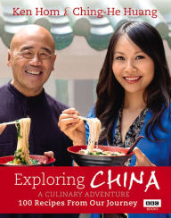 Title: Exploring China: A Culinary Adventure: 100 Recipes from Our Journey, Author: Ken Hom