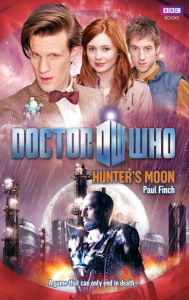 Title: Doctor Who: Hunter's Moon, Author: Paul Finch