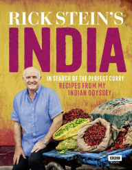 Title: Rick Stein's India: In Search of the Perfect Curry: Recipes from My Indian Odyssey, Author: Rick Stein