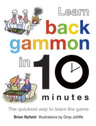 Title: Learn Backgammon in 10 Minutes: The Quickest Way to Learn the Game, Author: Brian Byfield
