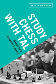 Title: Study Chess with Tal, Author: Mikhail Tal