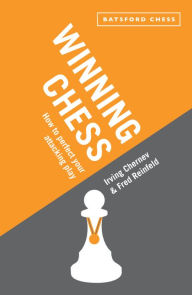 Title: Winning Chess: Reissue of the bestselling Irving Chernev instructional classic, Author: Irving Chernev