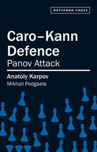 Title: Caro-Kann Defence: Panov Attack, Author: Anatoly Karpov