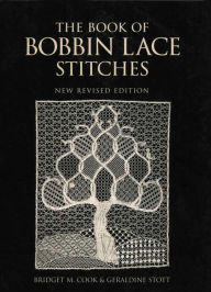 Title: The Book of Bobbin Lace Stitches, Author: Bridget M. Cook