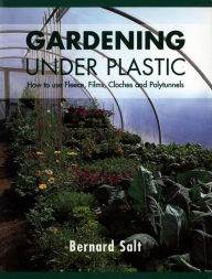 Title: Gardening Under Plastic, Author: Bernard Salt