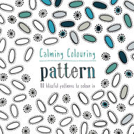 Title: Calming Colouring Patterns: 80 Colouring Book Patterns, Author: Graham Mccallum