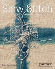 Title: Slow Stitch, Author: Claire Wellesley-Smith