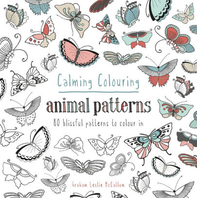 Calming Colouring Animal Patterns 80 Blissful Patterns