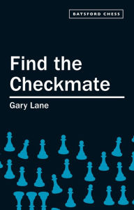 Title: Find the Checkmate, Author: Gary Lane