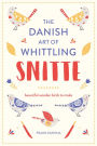 Snitte: The Danish Art of Whittling: Make beautiful wooden birds