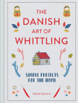 Alternative view 1 of Danish Art of Whittling: Simple Projects For The Home