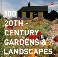 Title: 100 20th-Century Gardens and Landscapes, Author: Twentieth Century Society