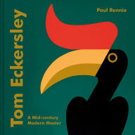 Title: Tom Eckersley: A Mid-Century Modern Master, Author: Paul Rennie