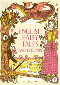 Title: English Fairy Tales and Legends, Author: Rosalind Kerven