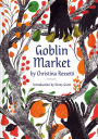 Goblin Market: An Illustrated Poem