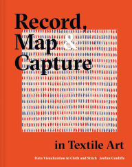 Title: Record, Map and Capture in Textile Art: Data visualization in cloth and stitch, Author: Jordan Cunliffe