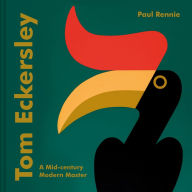 Title: Tom Eckersley: A Mid-century Modern Master, Author: Paul Rennie