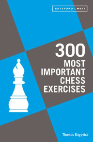 Free audio inspirational books download 300 Most Important Chess Exercises: Study five a week to be a better chessplayer by  (English Edition) MOBI ePub