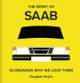 The Spirit of Saab: 50 Reasons Why We Love Them
