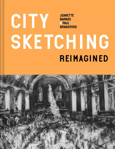 City Sketching Reimagined: Ideas, exercises, inspiration