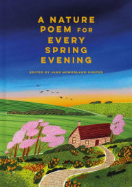 Ebooks download pdf format A Nature Poem for Every Spring Evening by Jane McMorland Hunter (English literature) 9781849948173 FB2 RTF