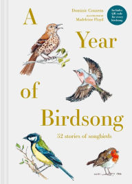 Title: A Year of Birdsong: 52 Stories of Songbirds, Author: Dominic Couzens