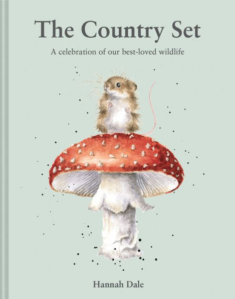 The Country Set: A Celebration of Our Best-loved Wildlife