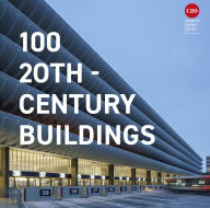 Title: 100 20th-Century Buildings, Author: Twentieth Century Society