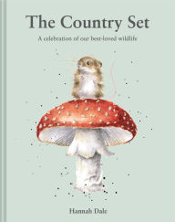 Title: The Country Set: A celebration of our best-loved wildlife, Author: Hannah Dale