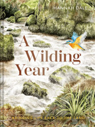 Ebooks download kindle A Wilding Year: Bringing Life Back to the Land by Hannah Dale in English 