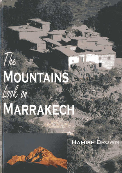 the Mountains Look on Marrakech: A Trek along Atlas