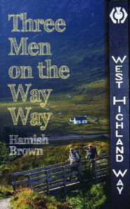 Title: Three Men on the Way Way, Author: Hamish Brown