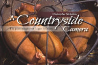 Title: A Countryside Camera: The Photography of Roger Redfern, Author: Christopher Nicholson