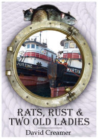 Title: Rats, Rust and Two Old Ladies, Author: David Creamer
