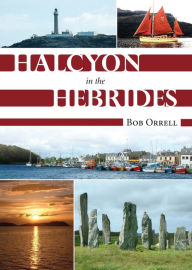 Title: Halcyon in the Hebrides, Author: Bob Orrell