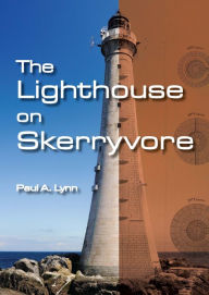 Title: The Lighthouse on Skerryvore, Author: Paul A. Lynn