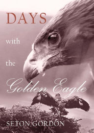 Title: Days with the Golden Eagle, Author: Paul Seton Gordon