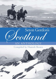 Title: Seton Gordon's Scotland, Author: Hamish M. Brown