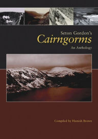 Title: Seton Gordon's Cairngorms, Author: Hamish M. Brown
