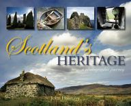 Title: Scotland's Heritage: A Photographic Journey, Author: John Hannavy
