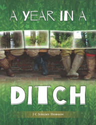 Title: A Year in a Ditch, Author: J.C. Jeremy Hobson