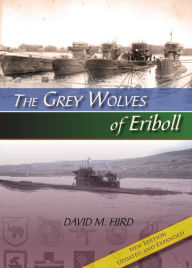 Title: The Grey Wolves of Eriboll, Author: David M. Hird