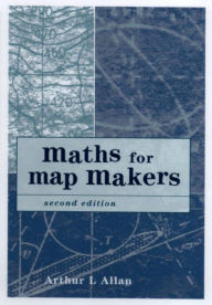 Title: Maths for Map Makers, Author: Arthur L. Allan