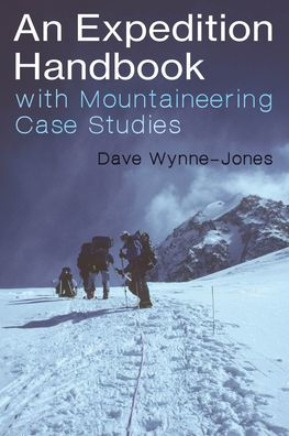 An Expedition Handbook: With Mountaineering Case Studies