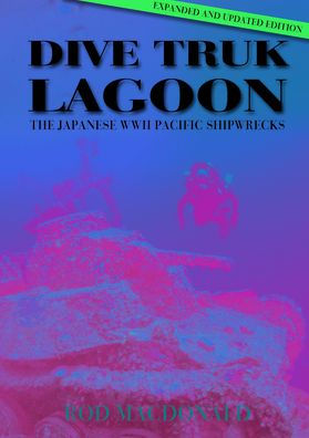 Dive Truk Lagoon: The Japanese WWII Pacific Shipwrecks