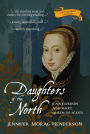 Daughters of the North: Jean Gordon and Mary, Queen of Scots